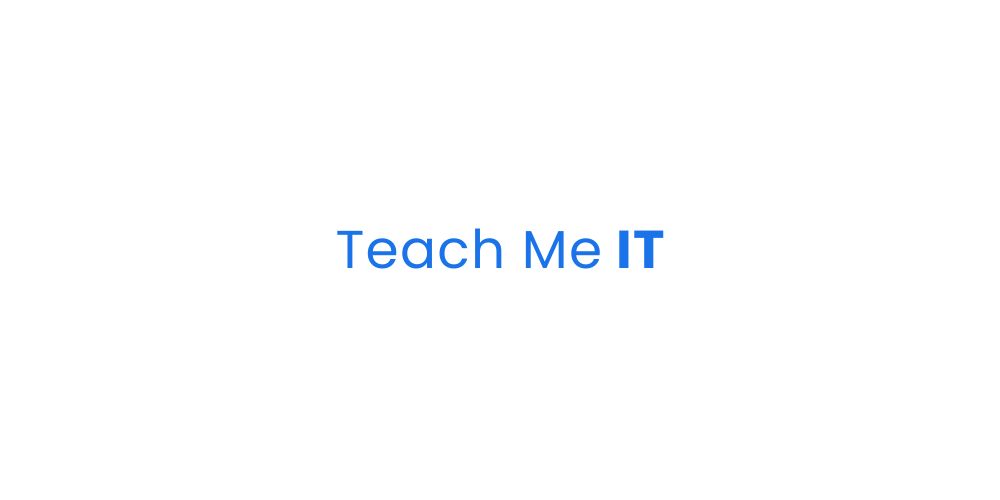 Teach Me IT